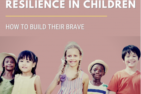 Building Courage and Resillience in Children