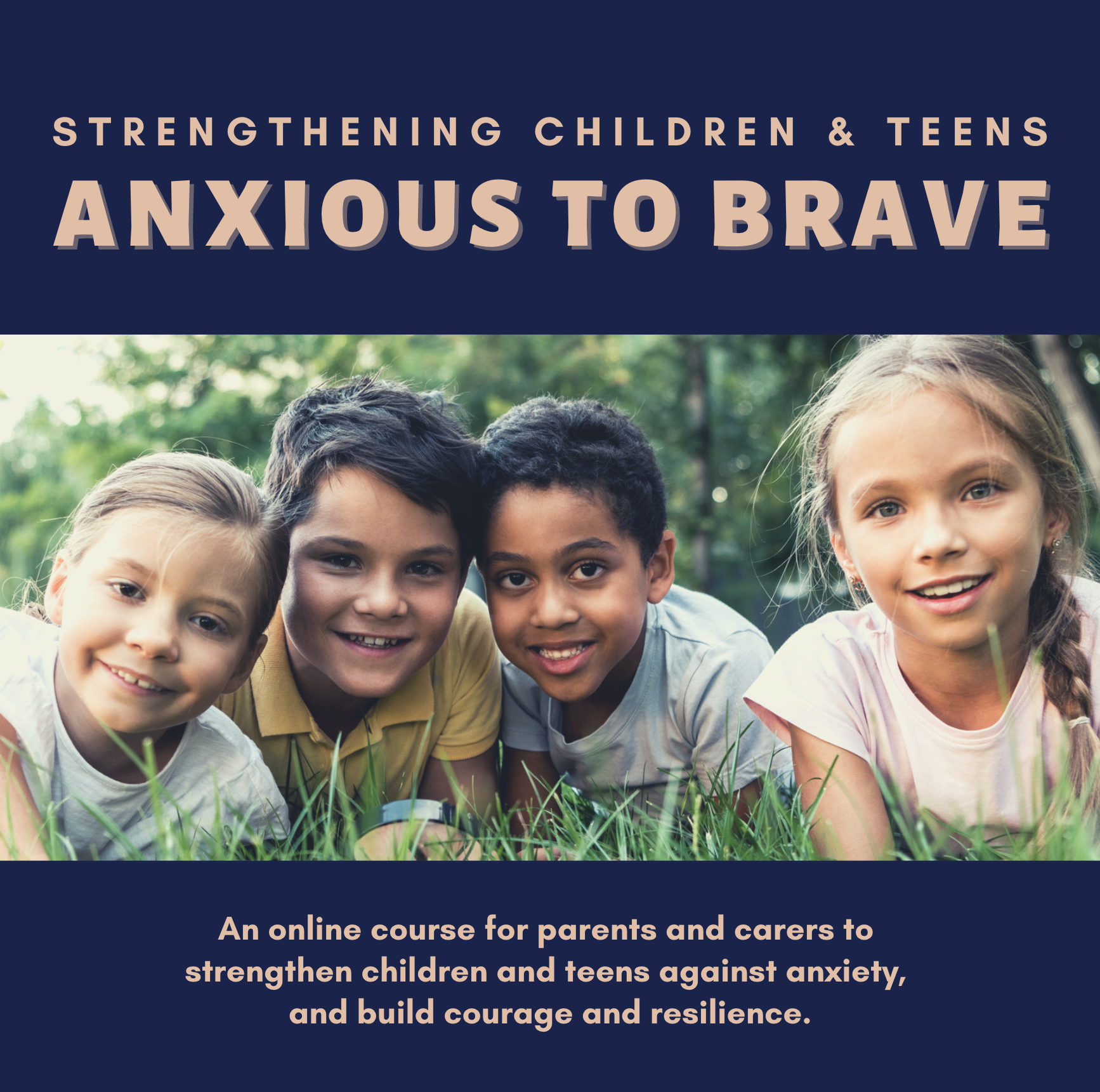 Strengthening children and teens from anxious to brave